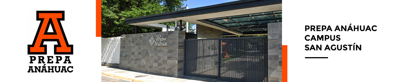 PREPA ANÁHUAC MONTERREY CAMPUS SAN AGUSTÍN