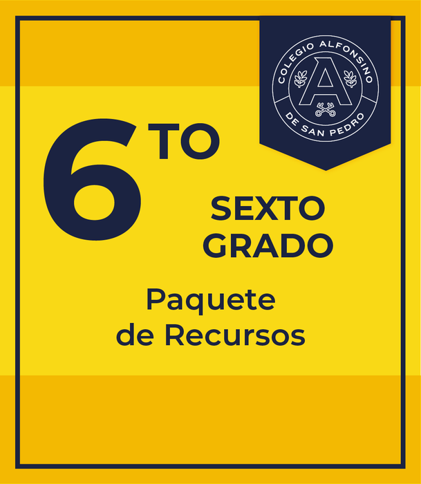 Colegio Alfonsino De San Pedro: Paquete de Recursos 6to Grado