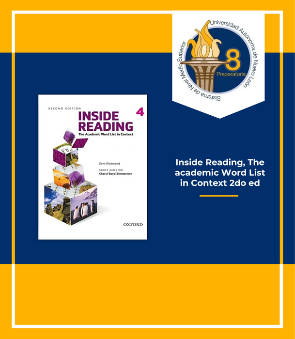 Preparatoria 8 UANL: Inside Reading, The academic Word List in Context 2 Ed