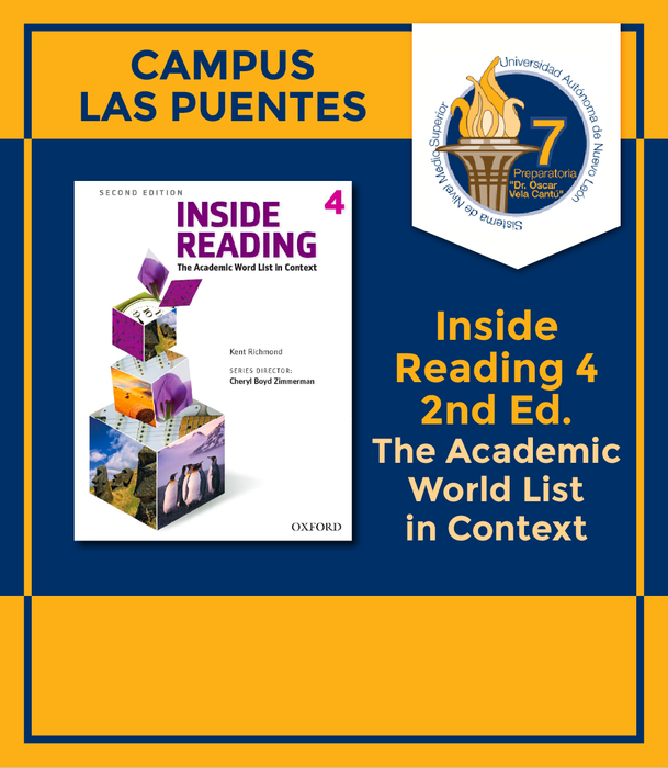 Preparatoria 7 UANL Campus Las Puentes: Inside Reading, The academic Word List in Context 2do ed