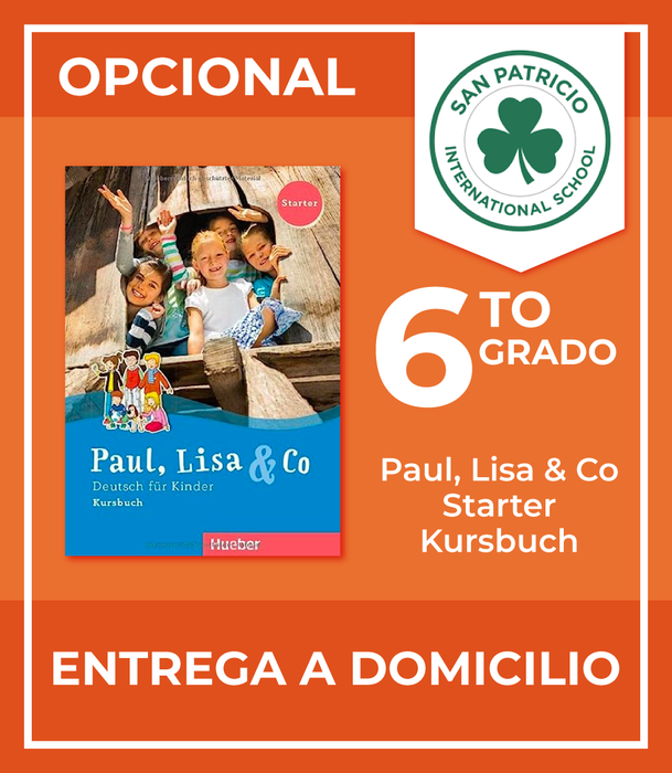 San Patricio Cumbres: Recursos 6to Grado (Paul, Lisa & Co Starter Kursbuch)