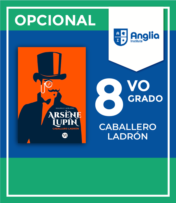 Instituto Anglia: Arsene Lupín, Caballero Ladrón Grado 8