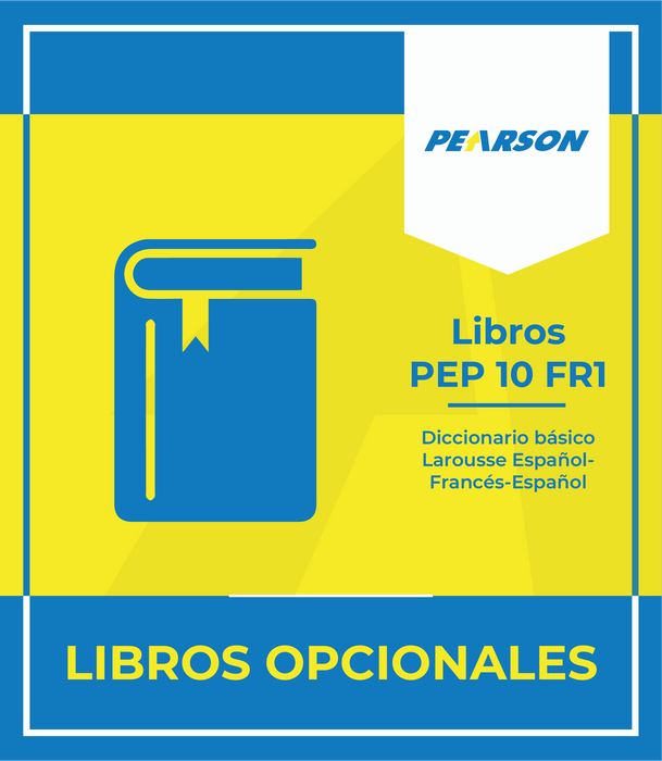 Colegio Pearson: Libros PEP 10 FR1 (Diccionario básico Larousse Español-Francés-Español)