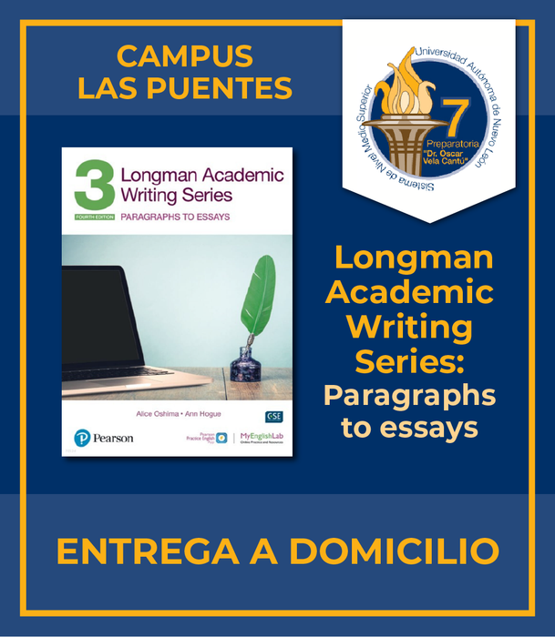 Preparatoria 7 UANL Campus Las Puentes: Longman Academic Writing Series