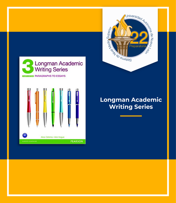 PREPA 22 UANL:  Longman Academic Writing Series Paragrahs to Essays 3 Fourth Edition