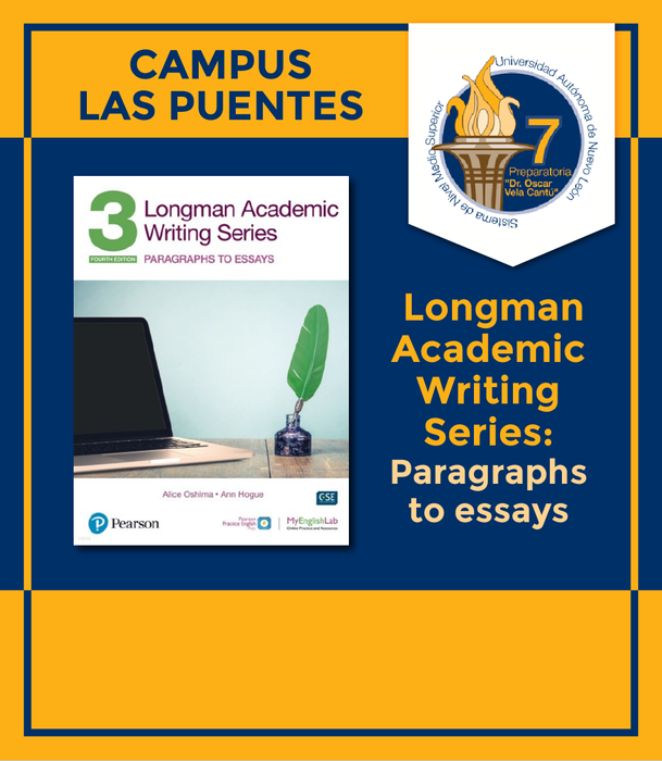 Preparatoria 7 UANL Campus Las Puentes: Longman Academic Writing Series