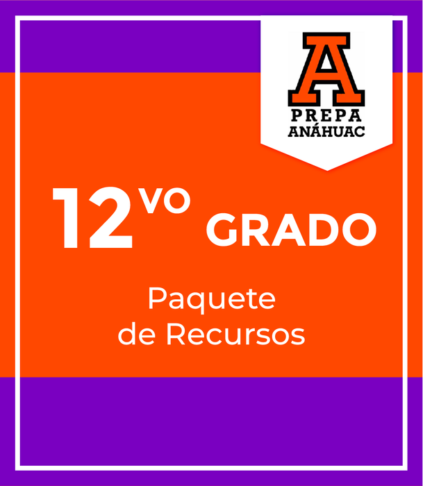 Prepa Anáhuac San Agustín: Recursos 12vo Grado