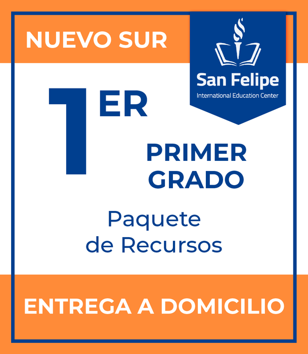 San Felipe International Education Center Campus Nuevo Sur: Recursos 1er Grado