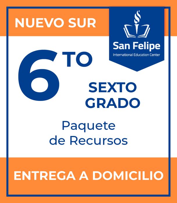 San Felipe International Education Center Campus Nuevo Sur: Recursos 6to Grado